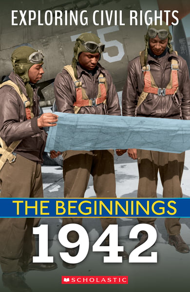 Exploring Civil Rights: The Beginnings: 1942