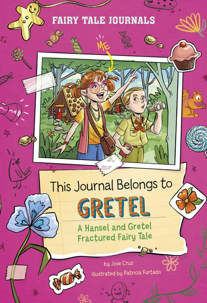 This Journal Belongs To Gretel: A Hansel And Gretel Fractured Fairy Tale