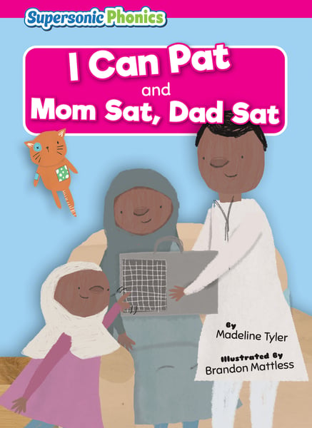 I Can Pat & Mom Sat, Dad Sat