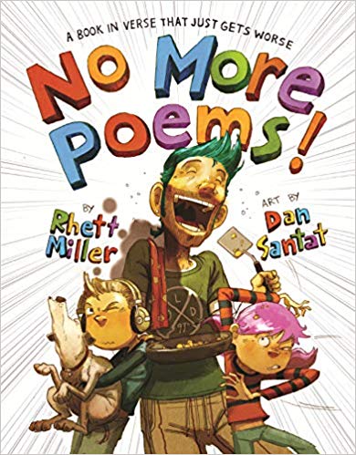 No More Poems! A Book In Verse That Just Gets Worse