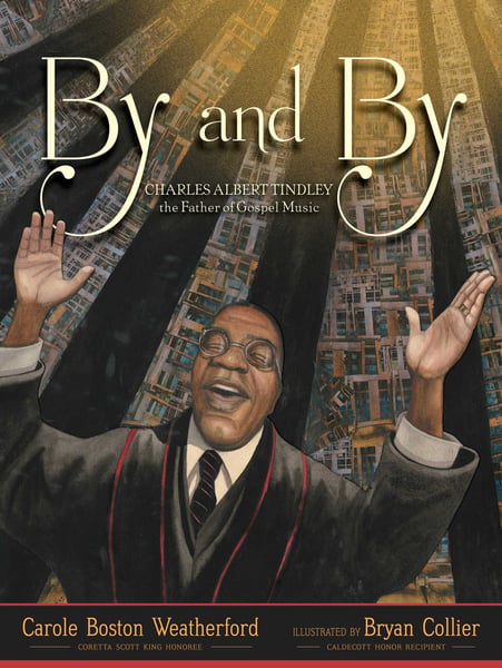 By And By: Charles Albert Tindley The Father Of Gospel Music