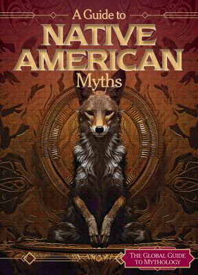 Guide To Native American Myths, A