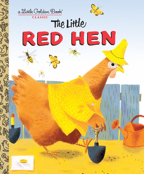 Little Red Hen: A Favorite Folk-Tale, The