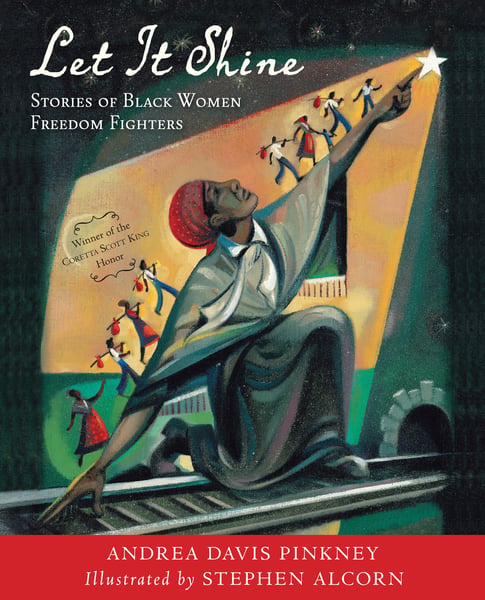 Let It Shine: Stories Of Black Women Freedom Fighters