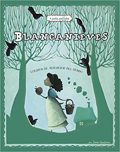 Blancanieves Cuentos De Alrededor Del Mundo (Snow White Stories Around The World)
