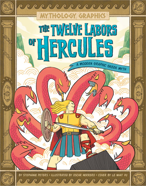 Twelve Labors Of Hercules: A Modern Graphic Greek Myth, The