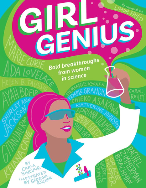 Girl Genius: Bold Breakthroughs From Inventive Women
