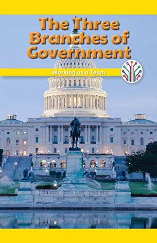 Three Branches Of Government: Working As A Team, The