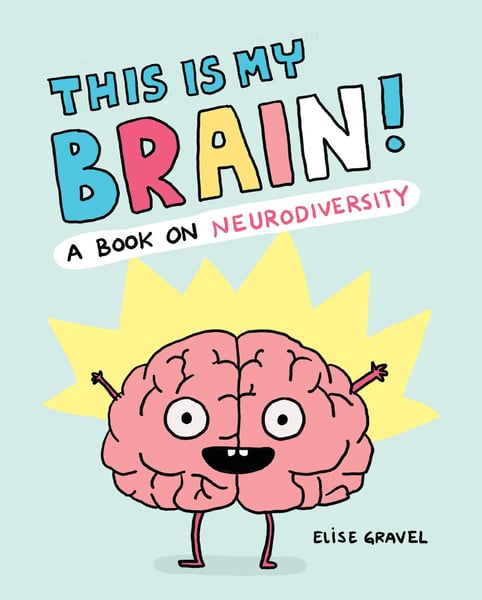 This Is My Brain! A Book On Neurodiversity