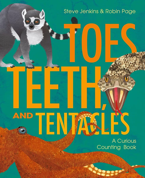 Toes, Teeth, And Tentacles: A Curious Counting Book