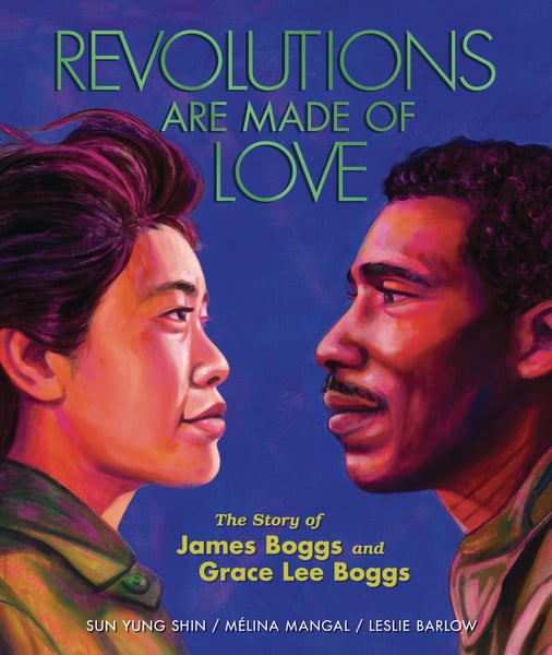Revolutions Are Made Of Love: The Story Of James Boggs And Grace Lee Boggs