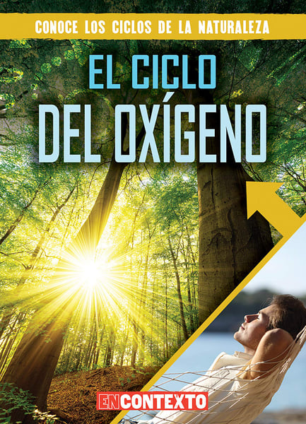 El Ciclo Del Oxigeno (The Oxygen Cycle)
