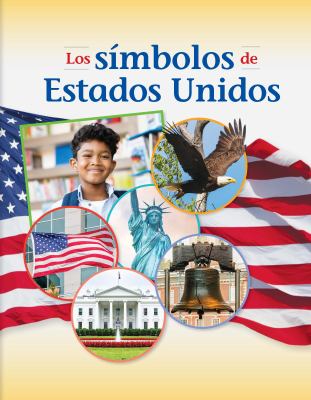 Los Simbolos De Estados Unidos (Symbols Of The United States)