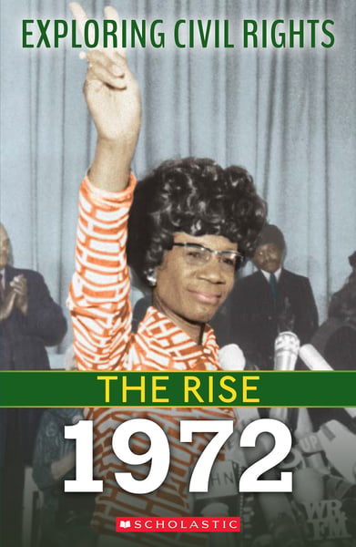 Exploring Civil Rights: The Rise: 1972