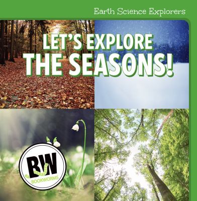 Let's Explore The Seasons!