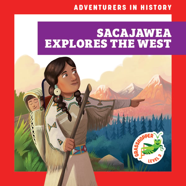 Sacajawea Explores The West