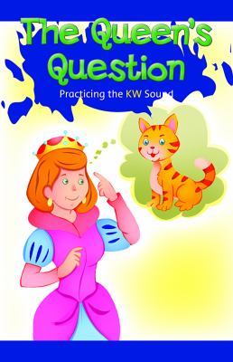 Queen's Question: Practicing The KW Sound, The