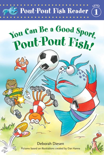 You Can Be A Good Sport, Pout-Pout Fish!