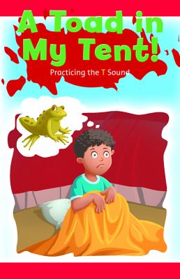 Toad In The Tent: Practicing The T Sound, A