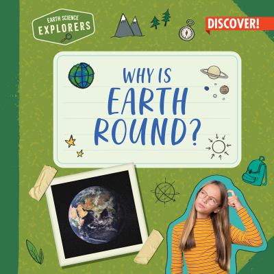 Why Is Earth Round?