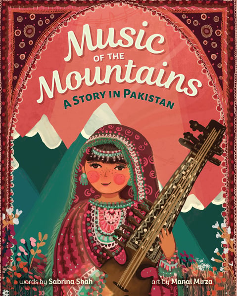 Music Of The Mountains: A Story In Pakistan