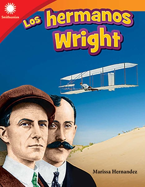Los Hermanos Wright (The Wright Brothers)