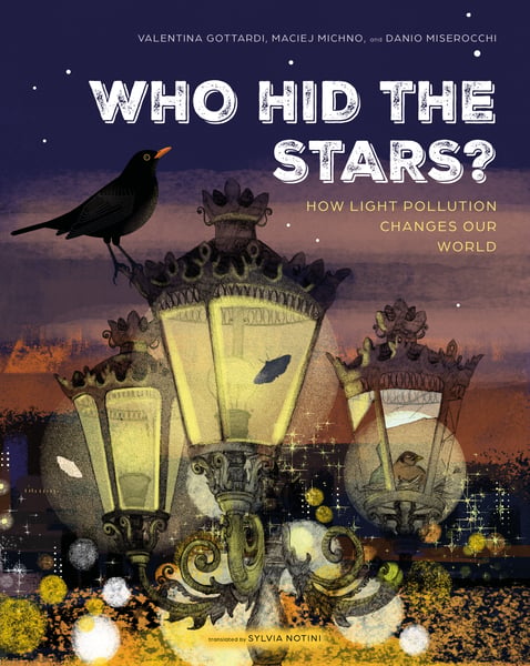 Who Hid The Stars? How Light pollution Changes Our World