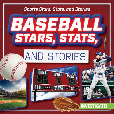 Baseball Stars, Stats, And Stories