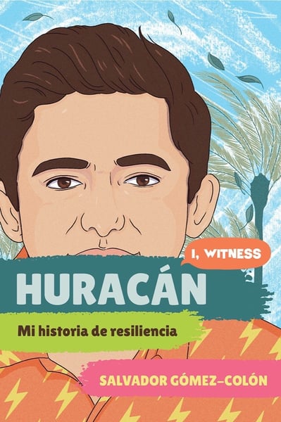 Huracan: Mi Historia De Resiliencia (Hurricane: My Story Of Resilience)