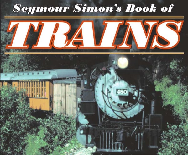 Seymour Simon's Book Of Trains