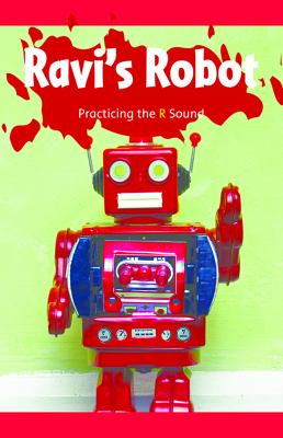 Ravi's Robot: Practicing The R Sound