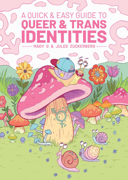 Quick & Easy Guide To Queer & Trans Identities, A