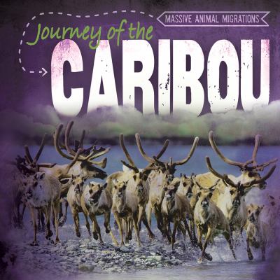 Journey Of The Caribou