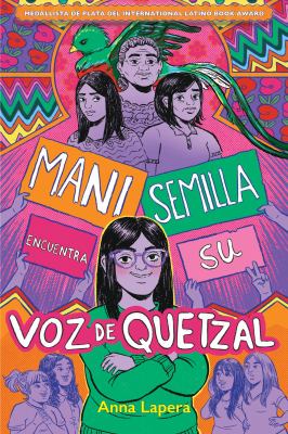 Mani Semilla Encuentra Su Voz De Quetzal (Mani Semilla Finds Her Quetzal Voice)
