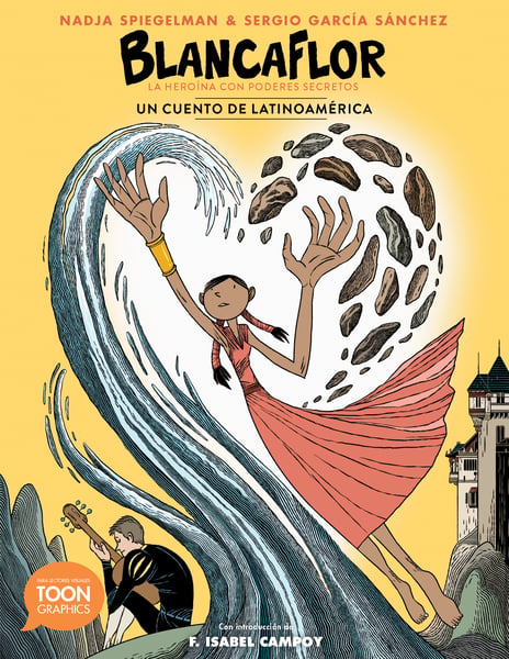 Blancaflor, La Heroina Con Poderes Secretos (Blancaflor, The Hero With Secret Powers)