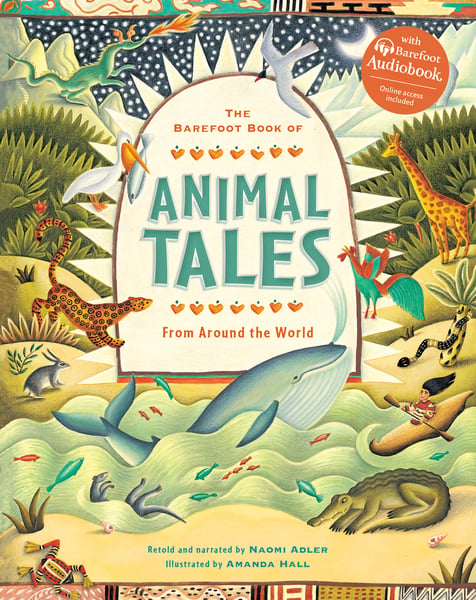 Barefoot Books Animal Tales From Around The World