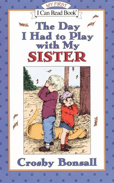 Day I Had To Play With My Sister, The