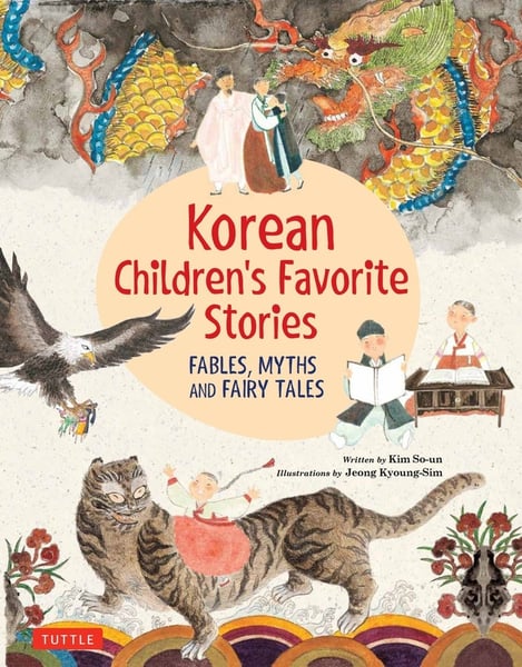 Korean Children's Favorite Stories: Fables, Myths And Fairy Tales