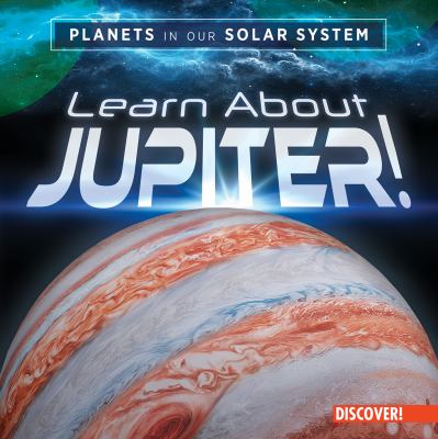 Learn About Jupiter!