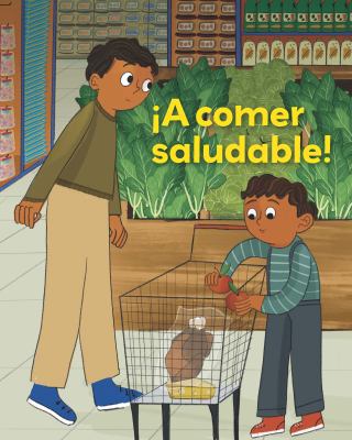 Comer Saludable! (Choose Healthy Food!), A