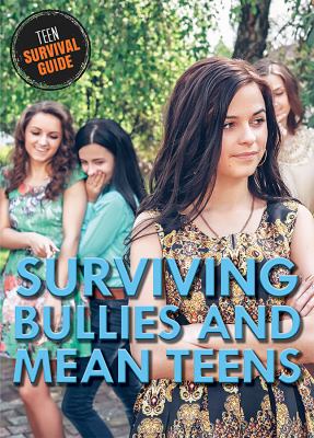 Surviving Bullies And Mean Teens