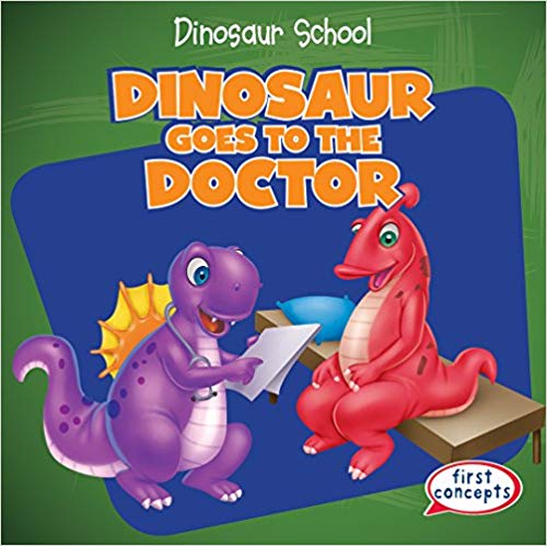 Dinosaur Goes To The Doctor