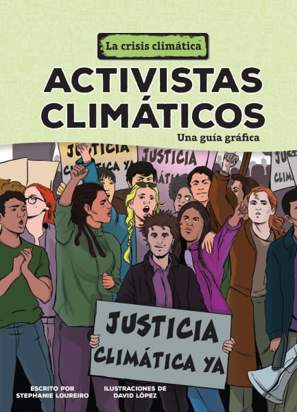 Activistas Climaticos: Una Guia Grafica (Climate Activists: A Graphic Guide)