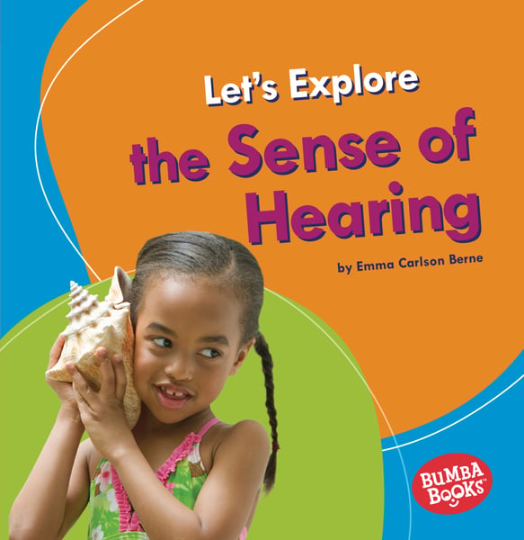 Let's Explore The Sense Of Hearing