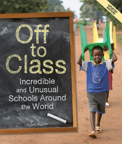 Off To Class: Incredible And Unusual Schools Around The World