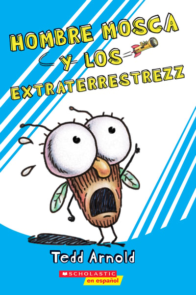 Hombre Mosca Y Los Extraterrestrezz (Fly Guy And The Aliens)