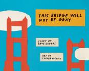 This Bridge Will Not Be Gray, Revised Edition