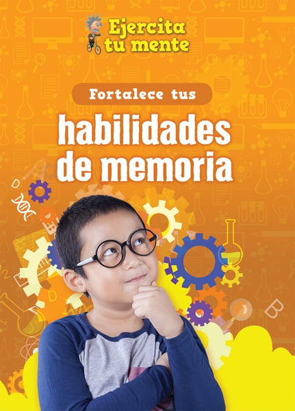 Fortalece Tus Habilidades De Memoria (Strengthen Your Memory Skills)