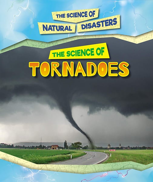 Science Of Tornadoes, The