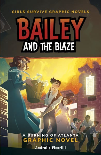 Bailey And The Blaze: A Burning Of Atlanta Graphic Novel